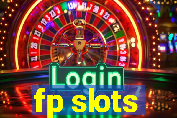 fp slots